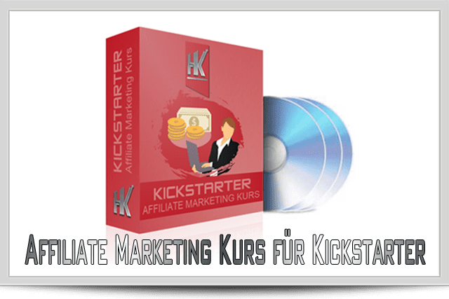 Affiliate Marketing Kurs für Kickstarter